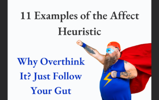 11 Examples of the Affect Heuristic